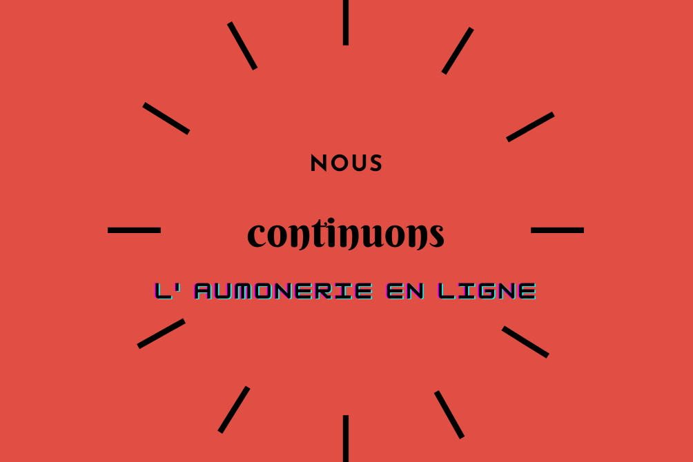 nous continuons l'aumônerie en ligne