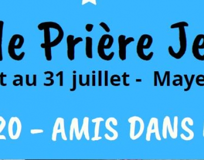 CET ETE : EPJ = Ecole de Prière Jeunes