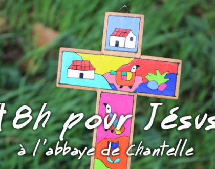 48 h pour Jésus à Chantelle